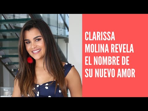 Clarissa Molina revela el nombre de su nuevo amor