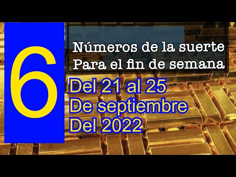 6 números de la suerte para el fin de semana del 21 al 25 de septiembre del 2022números para hoy