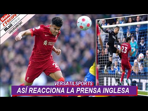 ASI REACCIONA PRENSA INGLESA a GOL de LUIS DIAZ BRIGHTON vs LIVERPOOL