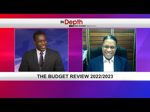 In Depth With Dike Rostant - The Budget Review 2022/2023