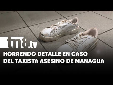 Horrendo descubrimiento en caso del taxista asesino de Managua - Nicaragua