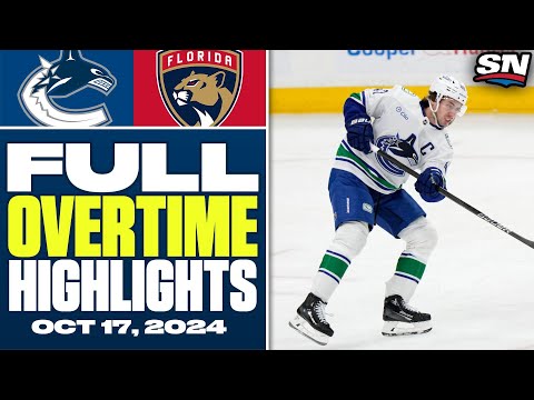 Vancouver Canucks at Florida Panthers | FULL Overtime Highlights - October 17, 2024