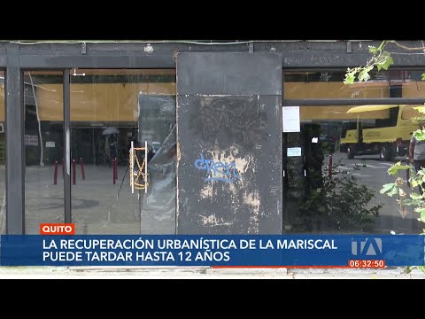 Hasta 12 años podría tardar la recuperación urbanística de La Mariscal, en Quito