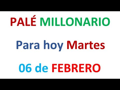 PALÉ MILLONARIO PARA HOY martes 06 de FEBRERO, EL CAMPEÓN DE LOS NÚMEROS