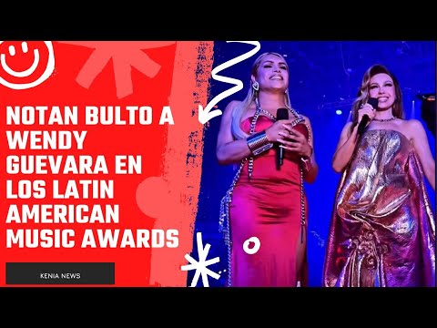 Notan bulto a Wendy Guevara en los Latin American Music Awards