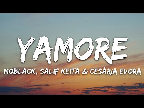 Moblack, Salif Keita & Cesária Evora - Yamore (Lyrics)