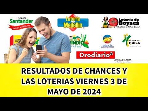 Resultados del Chance y la Lotería del Viernes 3 de mayo de 2024 | Loterías