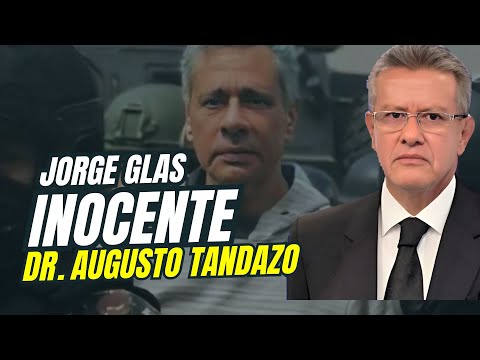 Augusto Tandazo, dijo para varios medios de comunicación, que Jorge Glass es inocente