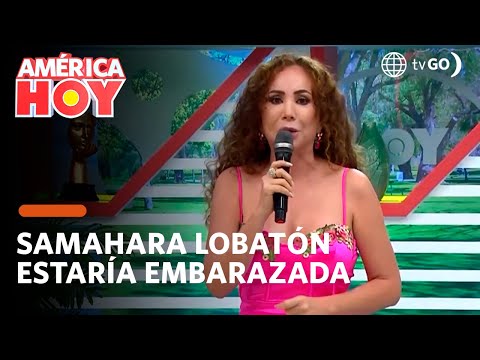 América Hoy: Samahara Lobatón estaría embarazada (HOY)