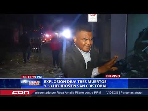 Explosión deja tres muertos y 33 heridos en San Cristóbal