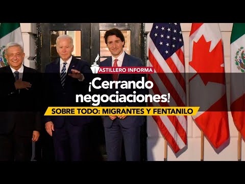 #AstilleroInforma | AMLO, Biden y Trudeau llegan a acuerdos en Cumbre, con ánimo de más integración