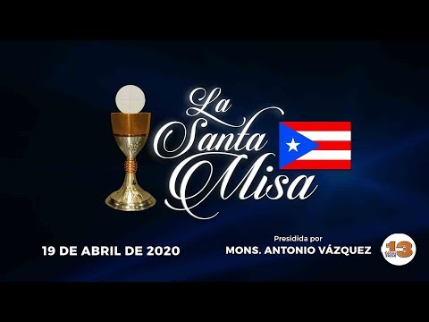 Santa Misa de Hoy, Domingo, 19 de Abril de 2020