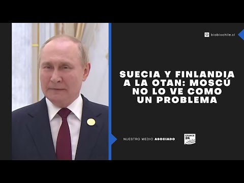 Suecia y Finlandia a la OTAN: Moscú no lo ve como un problema