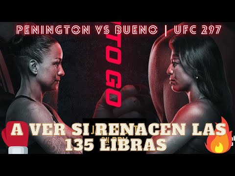 UFC 297: Bueno y Pennington, renacer lejos de la sombra de Amanda