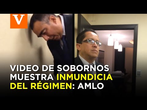 Video de soborno muestra inmundicia del régimen: AMLO