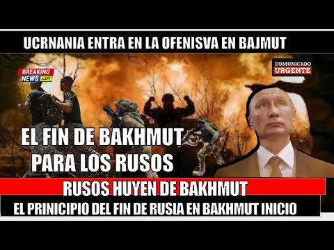 Rusia con perdidas gigantescas en Bakhmut Ucrania tropas rusas huyen
