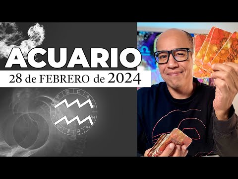 ACUARIO | Horo?scopo de hoy 28 de Febrero 2024