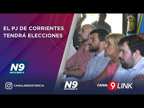 EL PJ DE CORRIENTES TENDRÁ ELECCIONES - NOTICIERO 9