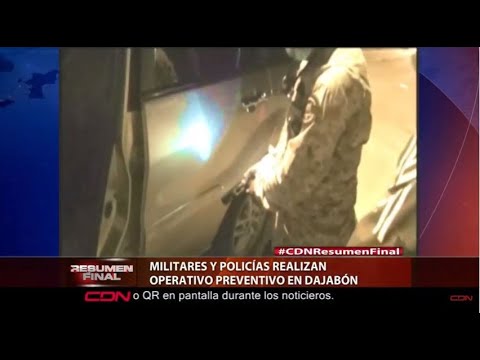 Militares y policías realizan operativo preventivo en Dajabón