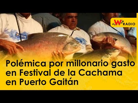 Polémica por millonario gasto en Festival de la Cachama en Puerto Gaitán