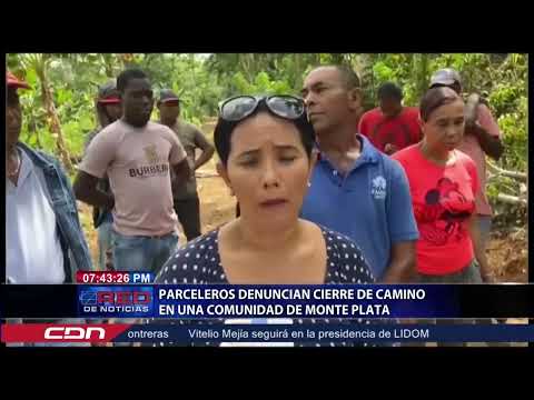 Parceleros denuncian cierre de camino en una comunidad de Monte Plata