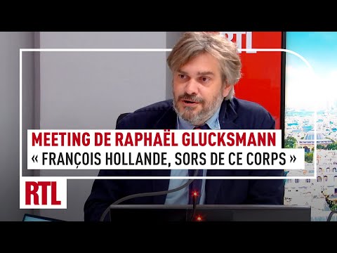 Etienne Gernelle - Meeting de Raphaël Glucksmann : François Hollande, sors de ce corps