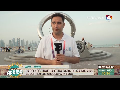Vamo Arriba - Daro nos trae la otra cara de Qatar 2022