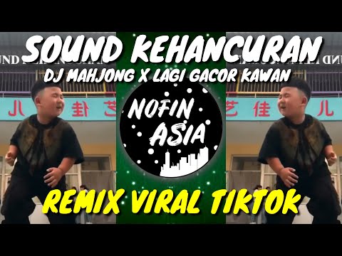 DJ Mahjong x Lagi Gacor Kawan SOUND KEHANCURAN versi Baru Remix Viral Tiktok Terbaru 2024