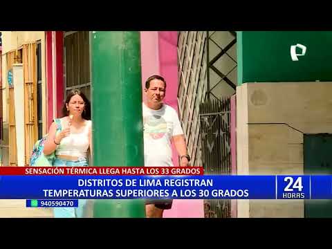 Senamhi advierte que temperatura en algunos distritos de Lima podría superar los 31 °C