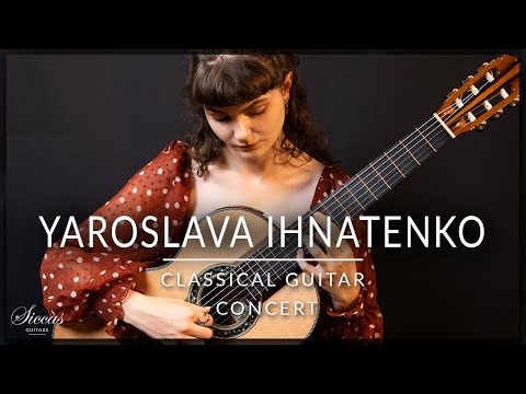 YAROSLAVA IHNATENKO - Classical Guitar Concert - Llobet, Rodrigo, Sor, Tarrega | Siccas Guitars