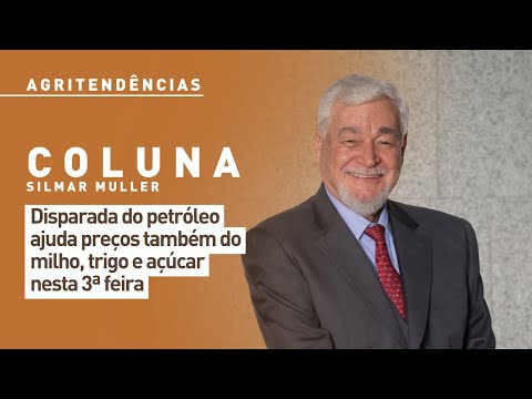 Disparada do petróleo ajuda preços também do milho, trigo e açúcar nesta 3ª feira