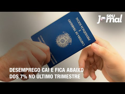 Desemprego cai e fica abaixo dos 7% no último trimestre