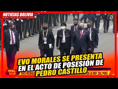 ?EVO MORALES ASISTE AL ACTO DE POSESIÓN DEL PRESIDENTE ELECTO PEDRO CASTILLO DE PERÚ ?