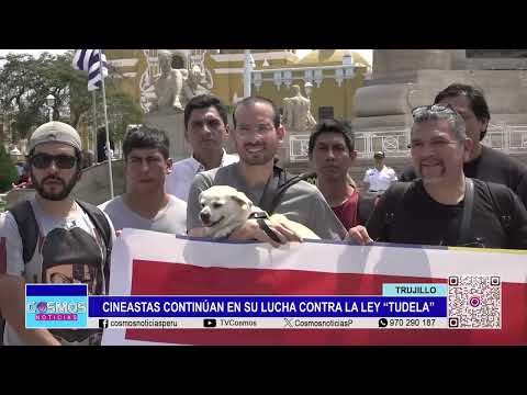 Trujillo: Cineastas continúan en su lucha contra la ley “Tudela”