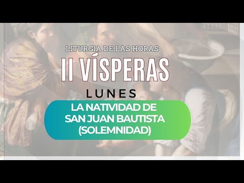 Oración de la tarde (II Visperas), LUNES 24 DE JUNIO 2024 | NATIVIDAD DE JUAN BAUTISTA | #Cathopray