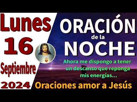 oración de la noche de hoy lunes 16 de septiembre de 2024 - Efesios 2:10