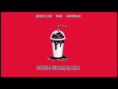 Gonzi, Memento Mori, Massivebass - Boom Shakalaka