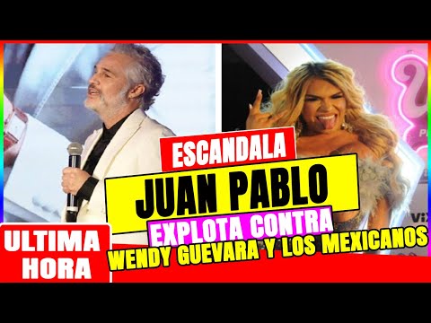 ESCANDALA  Juan PAblo Medina Explota Contra Wendy Guevara Y Mexico Hoy !