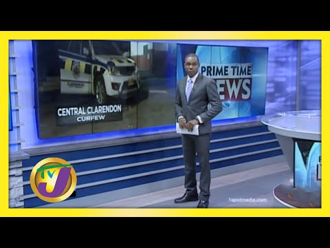 96hrs Security Curfew in Central Clarendon - December 18 2020