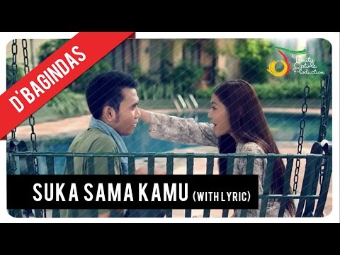 D'Bagindas - Suka Sama Kamu | (Official Lyric Video)