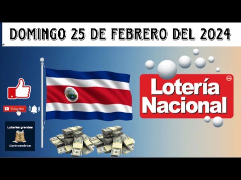 Resultados LOTERÍA NACIONAL DE COSTA RICA del domingo 25 de febrero del 2024