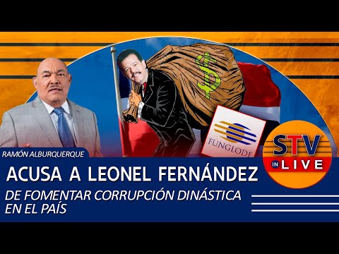 RAMÓN ALBURQUERQUE ACUSA A LEONEL FERNÁNDEZ DE FOMENTAR CORRUPCIÓN DINÁSTICA EN EL PAÍS