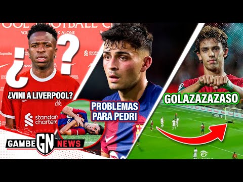 ¡¿LIVERPOOL va X VINI?!|¡PÉSIMAS noticias para PEDRI | Mbappé se ESCONDE | ¡GOLAZO de Joao FÉLIX!