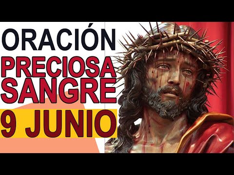 ORACIÓN A LA PRECIOSA SANGRE DE CRISTO 9 JUNIO 2024 IGLESIA CATOLICA CANAL OFICIAL ORACIONES