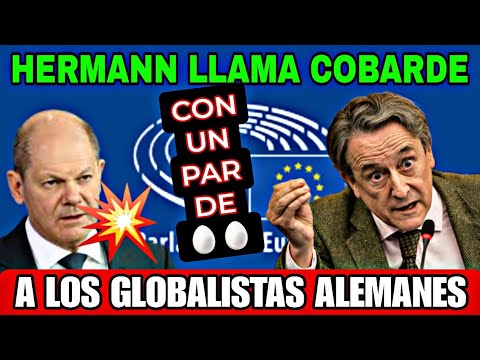 HERMANN TERSCH LLAMA COBARDES A LOS GLOBALISTAS DE LA UNIÓN EUROPEA