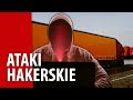 Hakerzy atakuj firmy transportowe