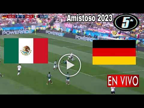En Vivo: México vs. Alemania, donde ver, a que hora juega México vs. Alemania Amistoso 2023
