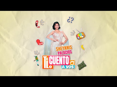 Sheynnis Palacios- Candidata a Miss Nicaragua 2023 - TE LO CUENTO A VOS