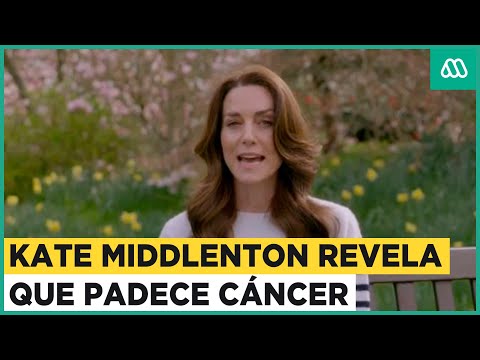 Kate Middleton confiesa que tiene cáncer: Princesa de Gales realiza si primera reaparición pública