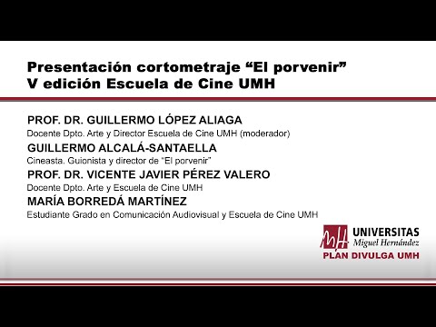 Presentación V Edición Escuela de Cine UMH. Cortometraje El porvenir